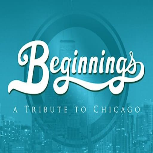 Beginnings - A Tribute To Chicago in Richmond