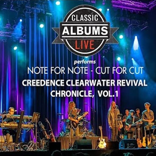Classic Albums Live: Creedence Clearwater Revival's Chronicle Richmond Tickets