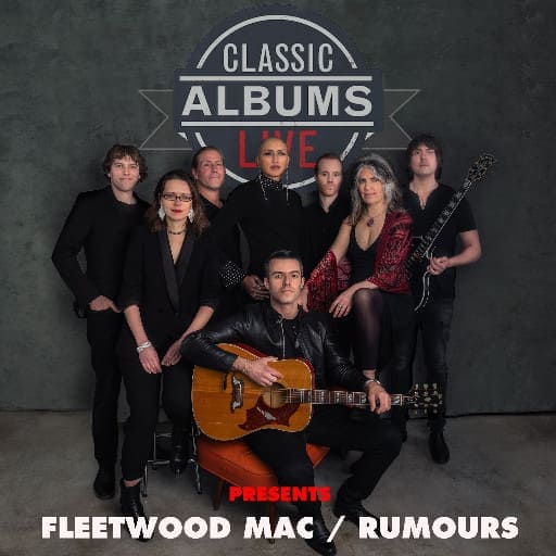 Classic Albums Live: Fleetwood Mac - Rumors Richmond Tickets