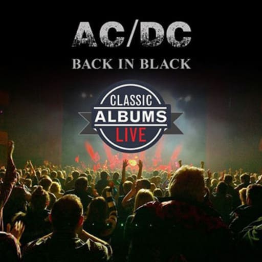 Classic Albums Live Tribute Show: AC/DC - Back In Black Richmond Tickets