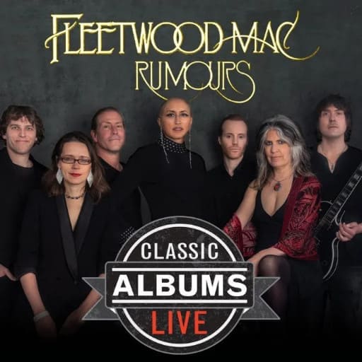 Classic Albums Live Tribute Show: Fleetwood Mac - Rumours Richmond Tickets