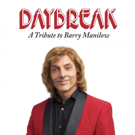 Daybreak - Tribute to Barry Manilow Richmond Tickets
