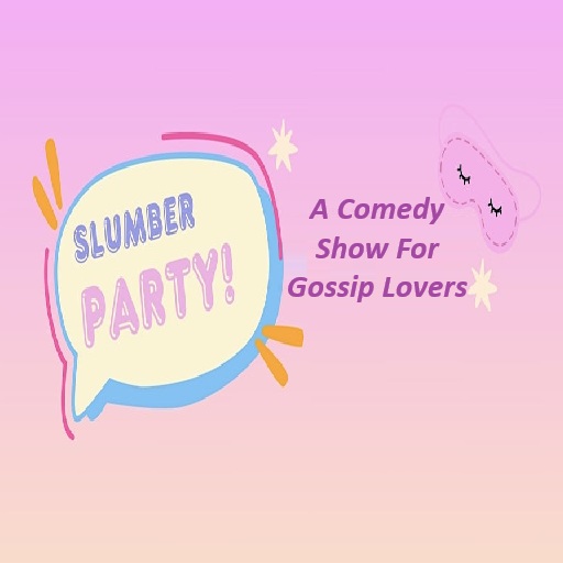 Slumber Party! A Comedy Show For Gossip Lovers Richmond Tickets
