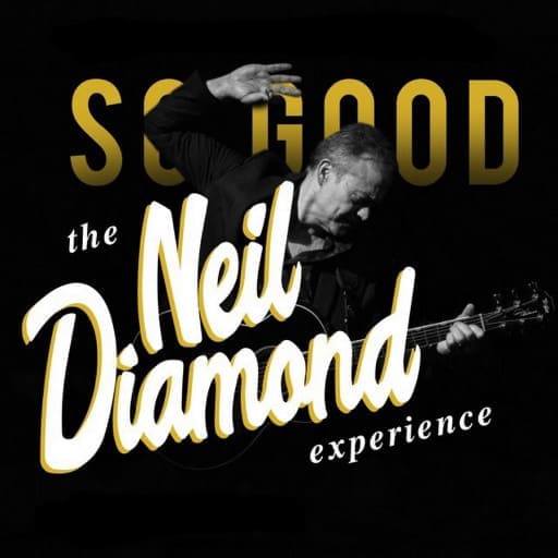 So Good! The Neil Diamond Experience Richmond Tickets