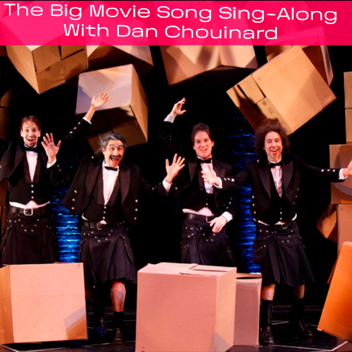 The Big Movie Song Sing-Along With Dan Chouinard Tickets