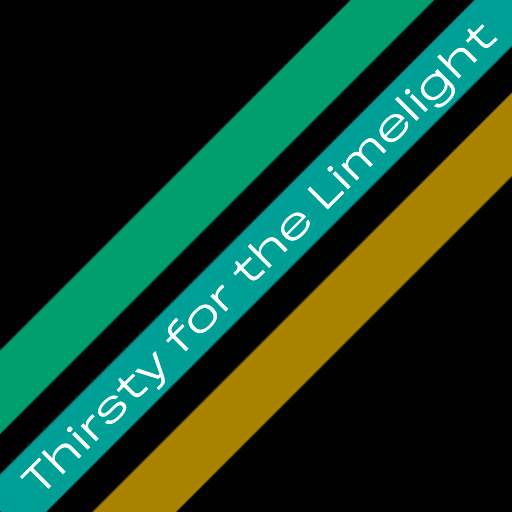 Thirsty for the Limelight Tickets