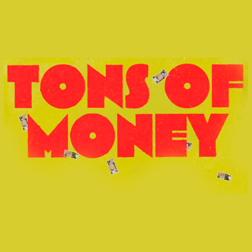 Tons of Money Richmond Tickets