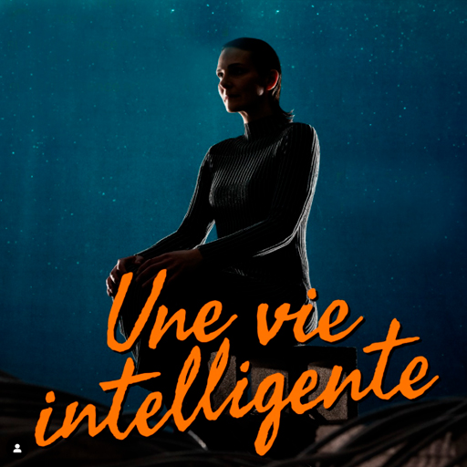 Une vie intelligente Tickets